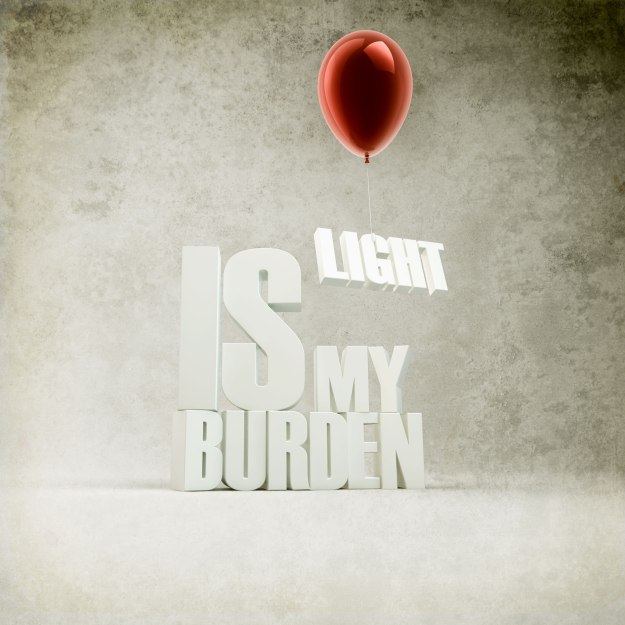 my burden is light